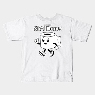 Getting sh*t done, toilet paper! Kids T-Shirt